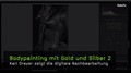 Bodypainting mit Gold und Silber 2 - Karl Dreyer zeigt die digitale Nachbearbeitung